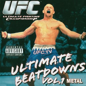 UFC Ultimate Beatdowns Soundtrack (Metal) 2006